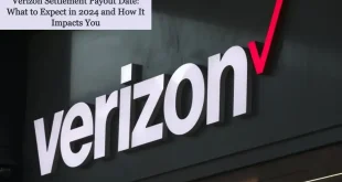 Verizon Settlement Payout Date: What to Expect in 2024 and How It Impacts You