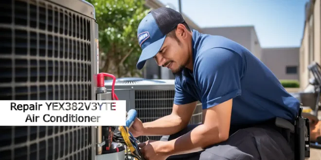 Repair YEX382V3YTE Air Conditioner