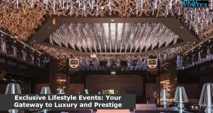 Exclusive Lifestyle Events: Your Gateway to Luxury and Prestige